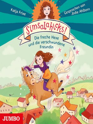 cover image of Simsalahicks! Die freche Hexe und die verschwundene Freundin [Band 2]